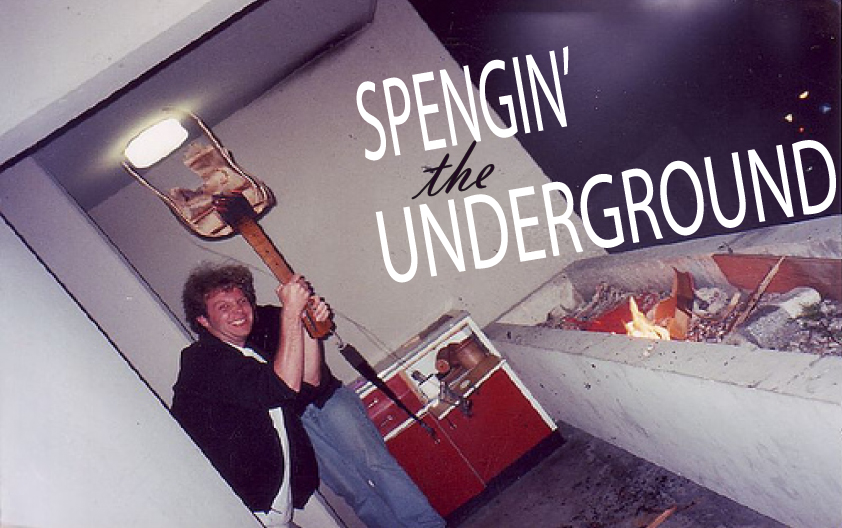 Spengin’ The Underground: Woodsman